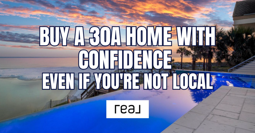 How to Buy a 30A Beach Home with Confidence – Even If You’re Not Local